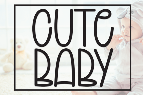 Cute Baby: The Adorable Display Font for Playful Projects