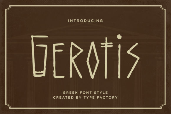 Gerotis: A Display Font with Ancient Greek Inspiration