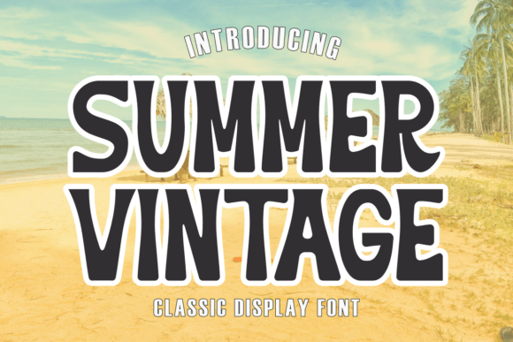 Summer Vintage: A Font That Captures Retro Sunshine